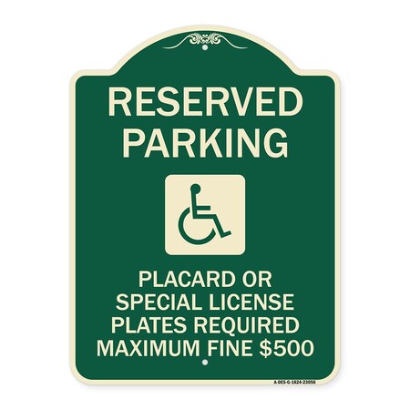 Signmission Reserved Parking Placard or Special License Plates Required Maximum Fine $500, A-DES-G-1824-23056 A-DES-G-1824-23056